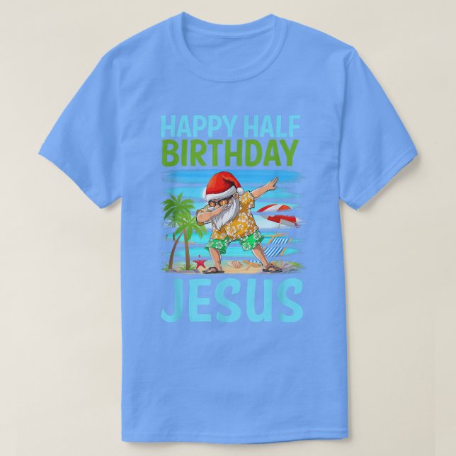 Dabbing Santa Christmas In July, Happy Half Birthd T-Shirt (Design Front)