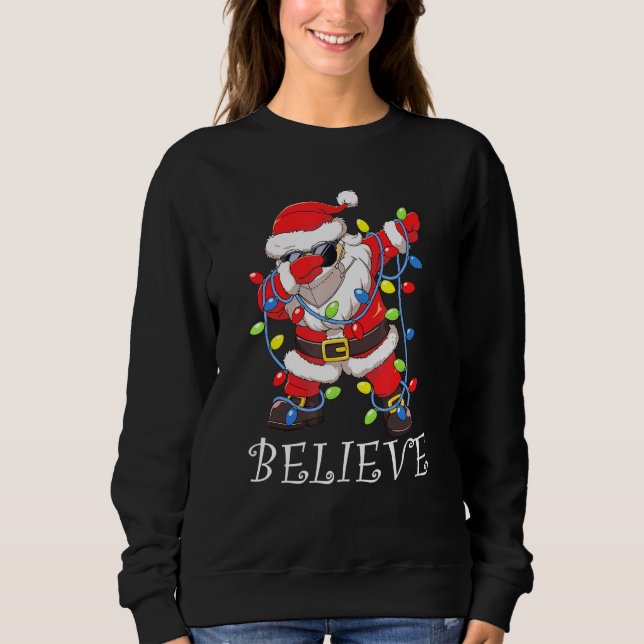 Dabbing Santa Facemask Sunglasses Garland Believe  Sweatshirt (Front)