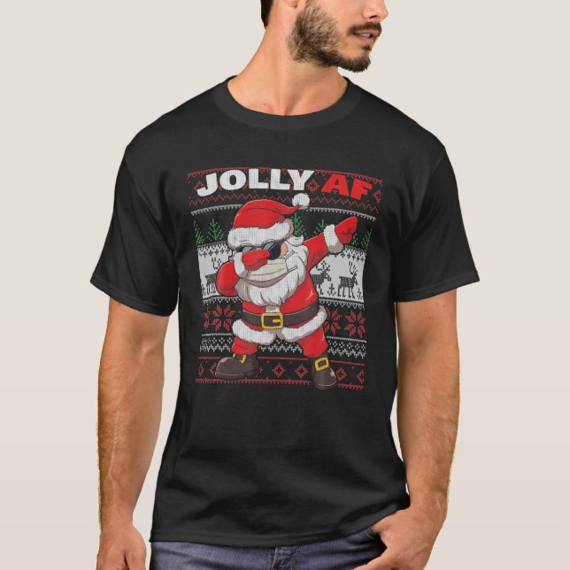 Dabbing Santa Jolly AF Inappropriate Ugly Christma T-Shirt (Front)