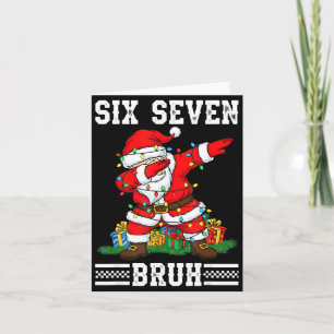 Dabbing Santa Six Seven Bruh Funny Christmas 6 7 M Card