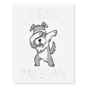 Dabbing Schnauzer Dog Think Pawsitive Inspiration Temporary Tattoos