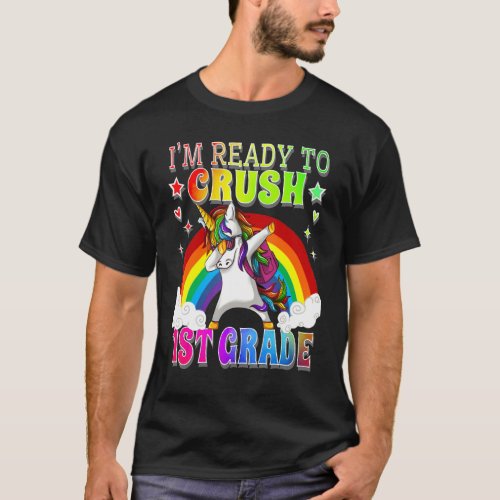 Dabbing School Unicorn Rainbow Im Ready To Crush  T_Shirt