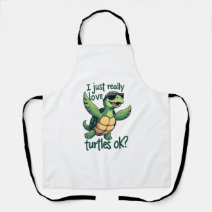 Dabbing Sea Turtle I Just Really Love Turtles Ok_ Apron