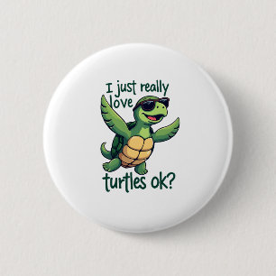 Dabbing Sea Turtle I Just Really Love Turtles Ok_ Button