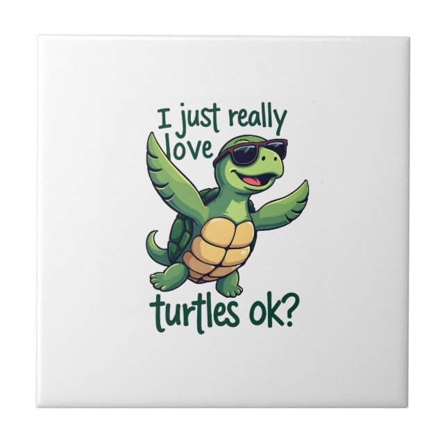 Dabbing Sea Turtle I Just Really Love Turtles Ok_  Ceramic Tile (Front)
