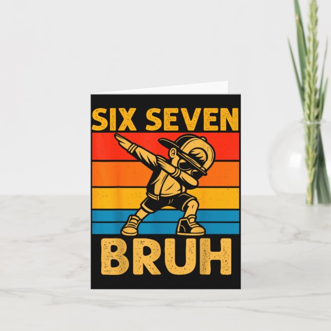 Dabbing Six Seven Bruh 67 Meme 6 7 Numbers Funny B Card (Front)