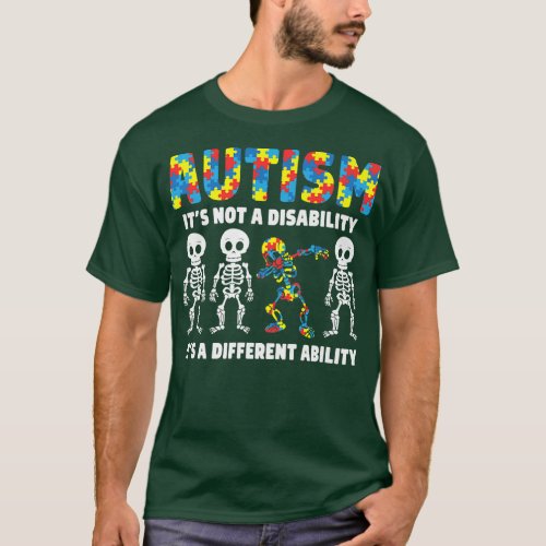 Dabbing Skeleton Autism Its A Different Ability A T_Shirt