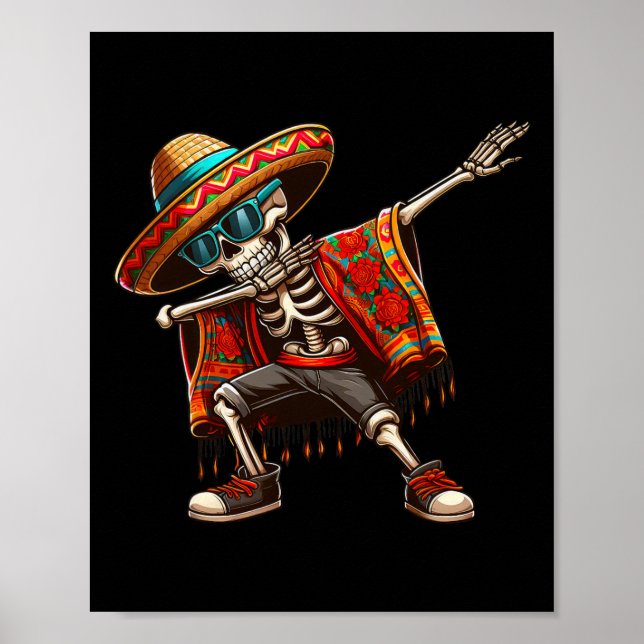 Dabbing Skeleton Sombrero Poncho Cinco De Mayo Mex Poster (Front)