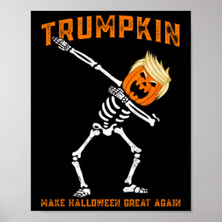 Dabbing Skeleton Trump Trumpkin Make Halloween Gre Poster