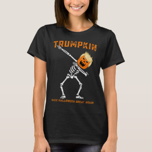 Dabbing Skeleton Trump Trumpkin Make Halloween Gre T-Shirt