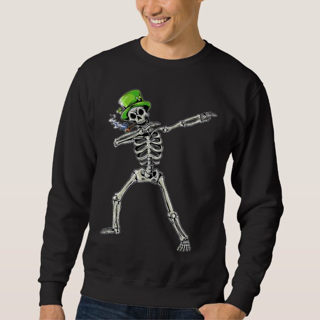 Dabbing Skeleton Wearing Green Hat  St Patrick's D Sweatshirt (Front)