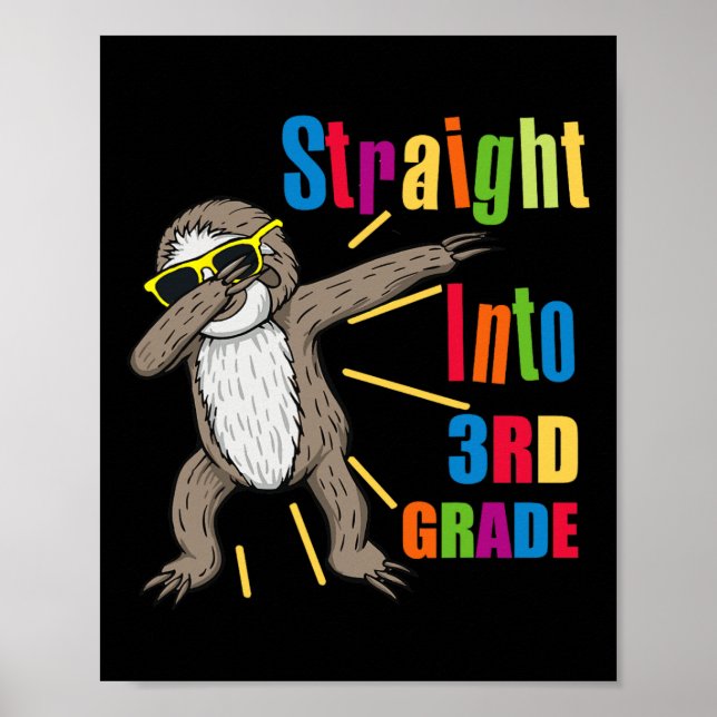 Dabbing Sloth Straight Into 3rd Third Grade First  Poster (Front)
