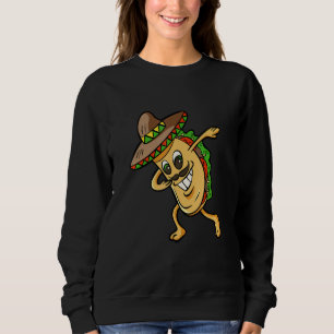 Dabbing Taco Funny Boys Girls Men Women Mexican Fo Sweatshirt