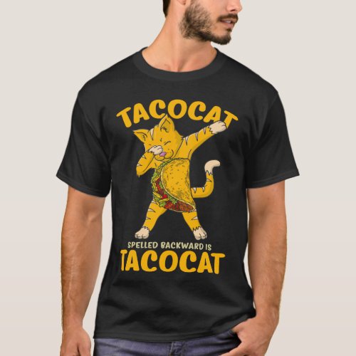 Dabbing Tacocat Spelled Backward Taco Cat Dab T_Shirt