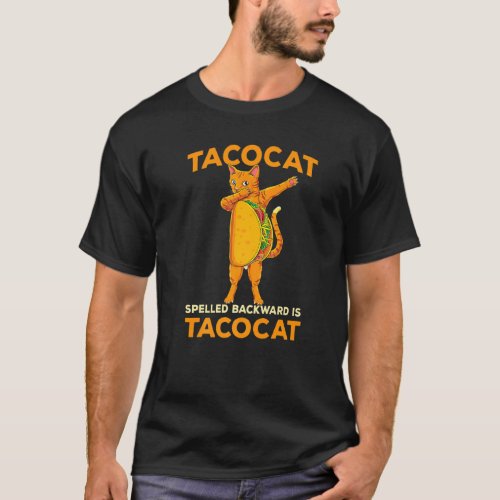 Dabbing Tacocat Spelled Backward  Taco Cat Dab T_Shirt