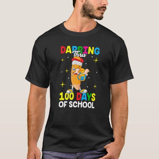 Dabbing Thru 100 days of school Dab Crayons  Teach T-Shirt (Front)