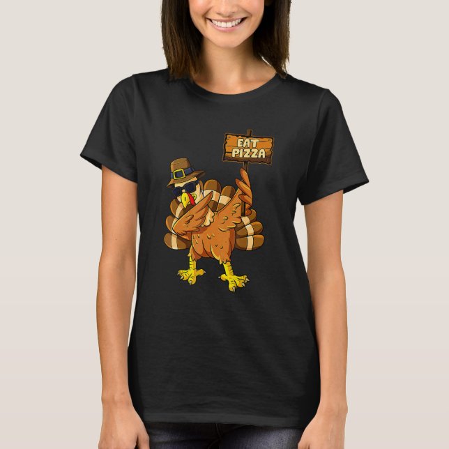 Dabbing Turkey Eat Pizza Adult Vegan Kids  Thanksg T-Shirt (Front)
