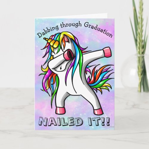 Dabbing Unicorn Funny Graduation Nailed it Card