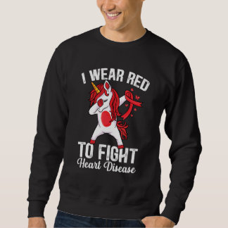Dabbing unicorn I Wear Red To Fight Heart Disease  Sweatshirt