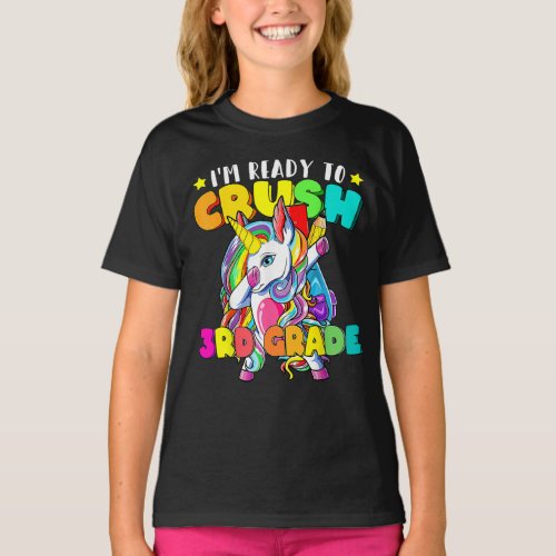 Dabbing Unicorn Im Ready To Crush 3rd Grade T_Shirt
