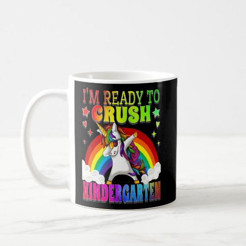 Dabbing Unicorn Im Ready To Crush Kindergarten Sc Coffee Mug