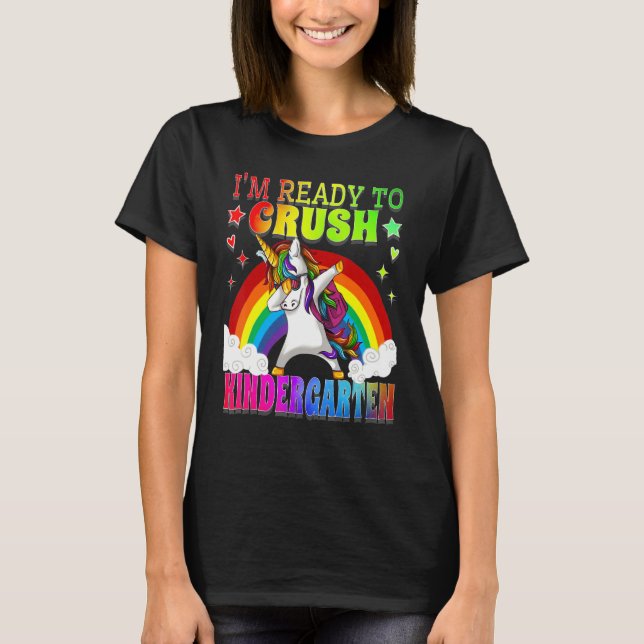 Dabbing Unicorn I'm Ready To Crush Kindergarten Sc T-Shirt (Front)