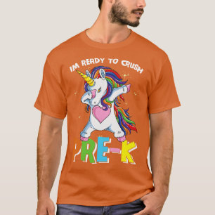 Dabbing Unicorn Im Ready To Crush Pre K Funny Pre T-Shirt