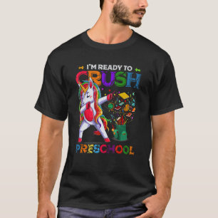 Dabbing Unicorn I'm Ready To Crush Preschool Back T-Shirt