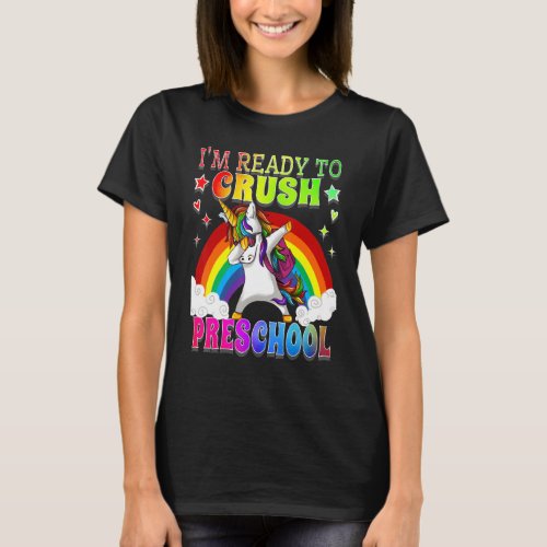 Dabbing Unicorn Rainbow Im Ready To Crush Prescho T_Shirt