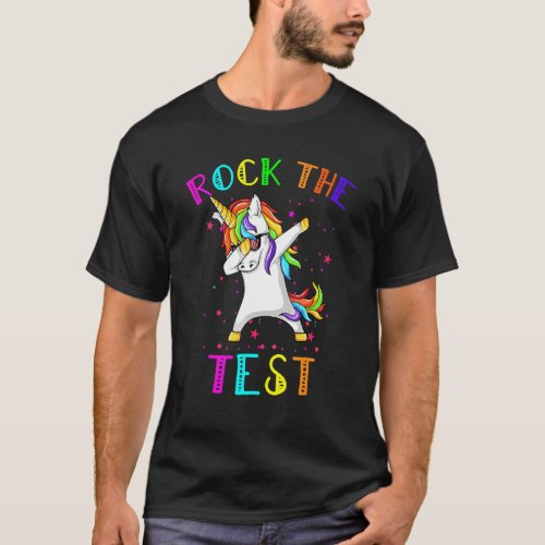 Dabbing Unicorn Rock The Test  Test Day Teacher St T_Shirt