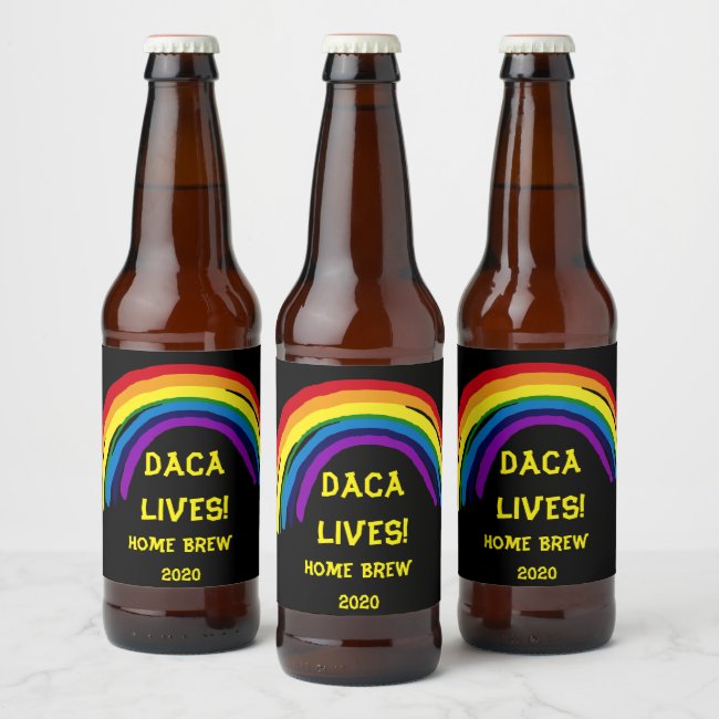 DACA Lives Rainbow Beer Label