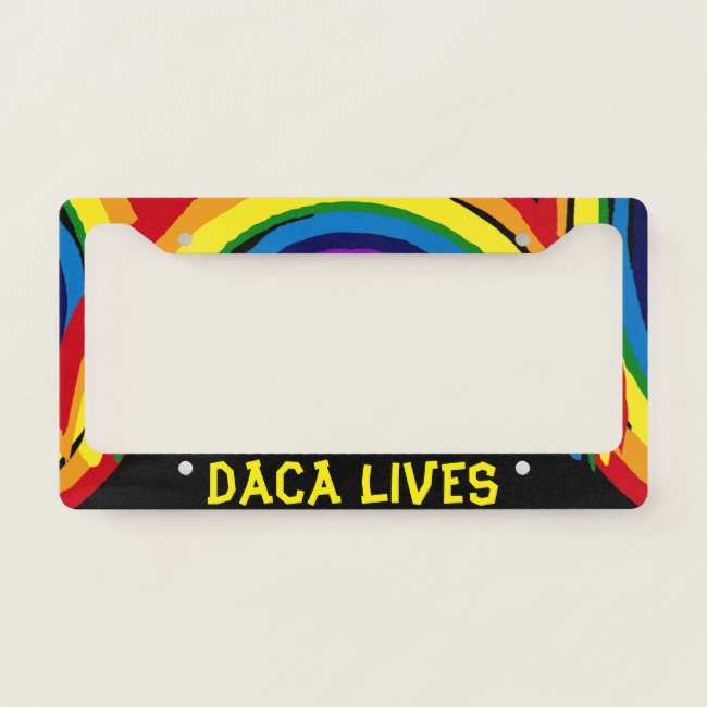 DACA Lives Rainbow License Plate Frame