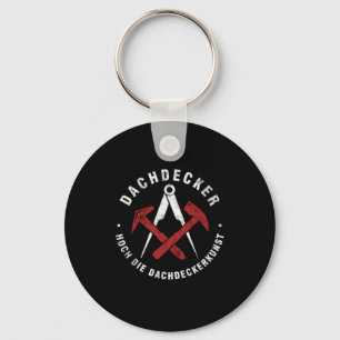 Dachdecker Hoch Die Dachdeckerkunst Roofers Gift Keychain