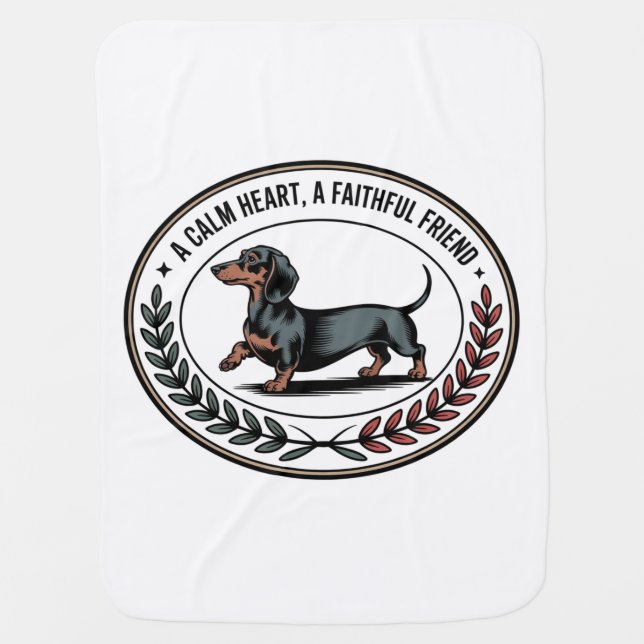 Dachshund A Calm Heart, A Faithful Friend Baby Blanket (Front)