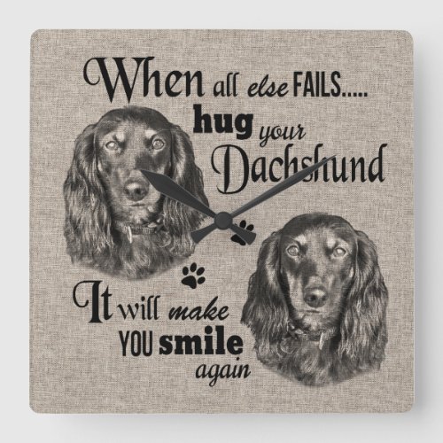 Dachshund art when everything fails quote square wall clock