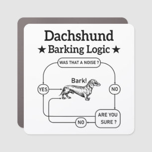 Dachshund Barking Logic Funny Weiner Dog Sarcastic Car Magnet
