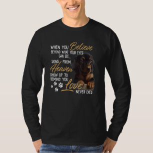 Dachshund  Believe Heaven Love Never Dies T-Shirt