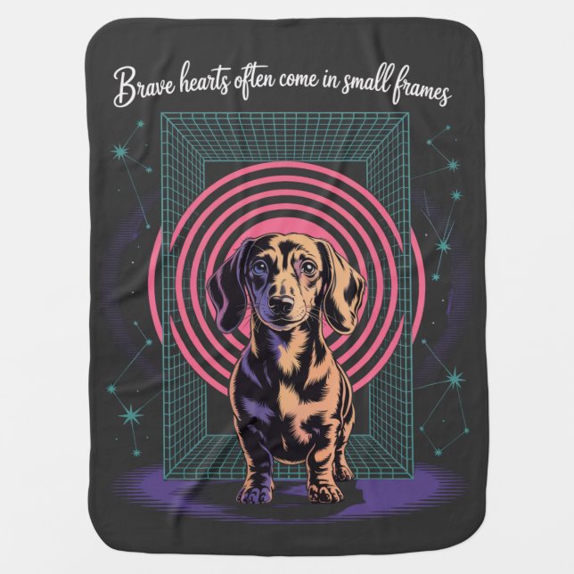 Dachshund Brave Hearts Often Come In Small Frames Baby Blanket (Front)