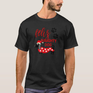 Dachshund Christmas Funny Feliz Naughty Dog Xmas T T-Shirt