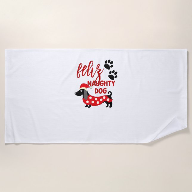 Dachshund Christmas Shirt _ Funny Feliz Naughty Do Beach Towel (Front)