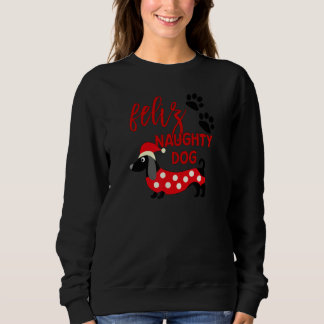 Dachshund Christmas Shirt Funny Feliz Naughty Dog