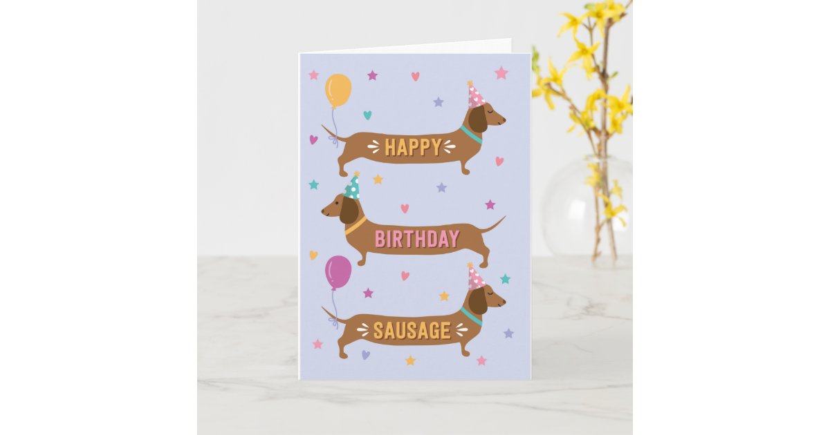 Dachshund Cute Happy Birthday Sausage Dog Card | Zazzle