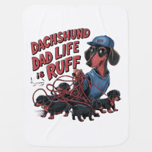 Dachshund Dad Life Is Ruff Baby Blanket