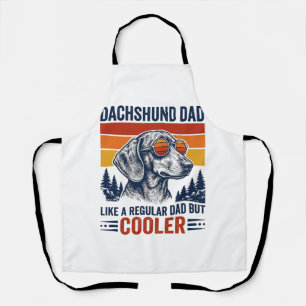 Dachshund Dad Like a Regular Dad But Cooler Shirt_ Apron