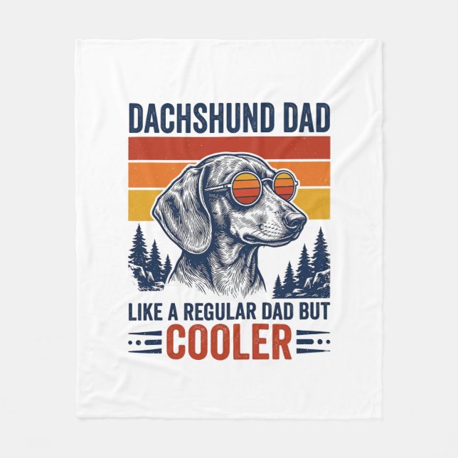 Dachshund Dad Like a Regular Dad But Cooler Shirt_ Fleece Blanket (Front)