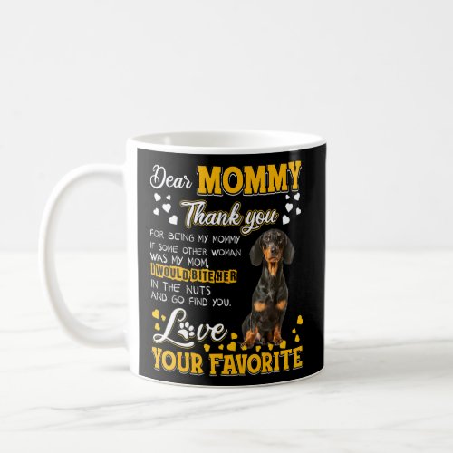 Dachshund Dear Mommy Thank You For Being My Mommy  Coffee Mug
