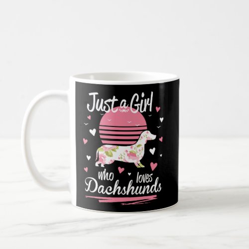 Dachshund Design Just A Girl Who Loves Dachshunds Coffee Mug
