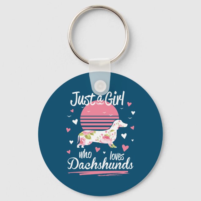 Dachshund Design, Just A Girl Who Loves Dachshunds Keychain (Front)