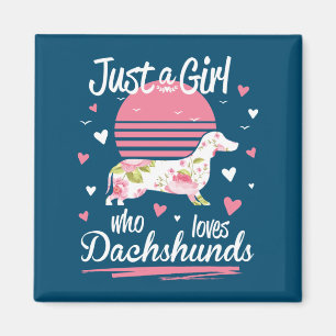 Dachshund Design, Just A Girl Who Loves Dachshunds Magnet