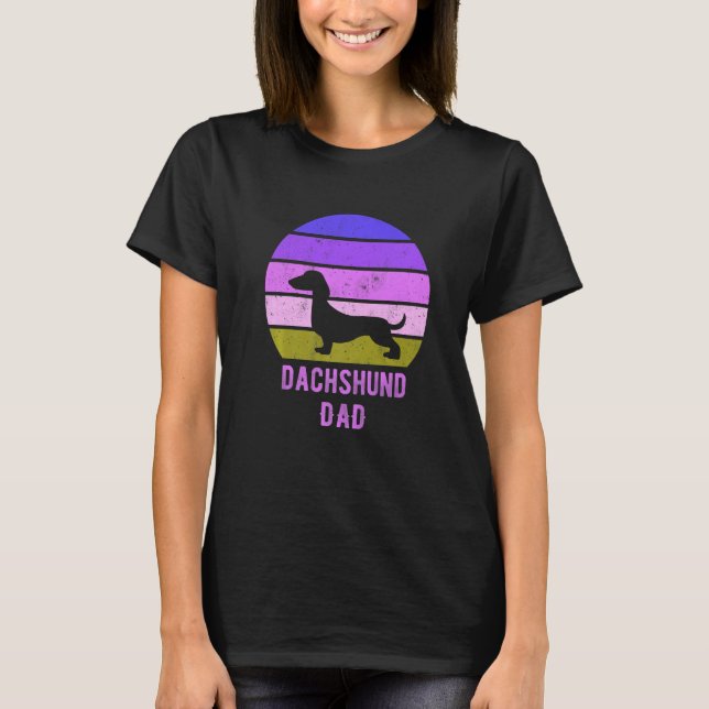 Dachshund Dog Dad Father Weiner Dog Owner T-Shirt (Front)
